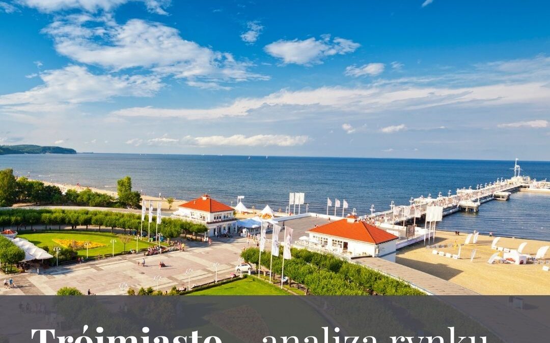 Trójmiasto – analiza rynku nieruchomości