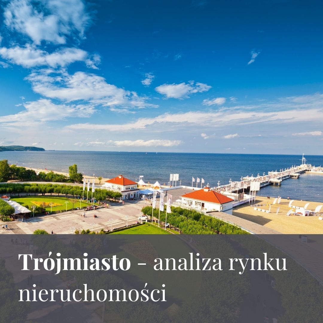 Trójmiasto – analiza rynku nieruchomości